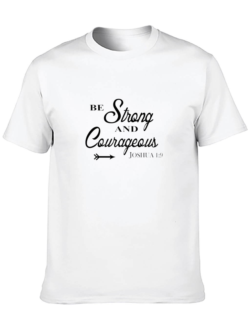 Be Strong & Courageous Black T-Shirt