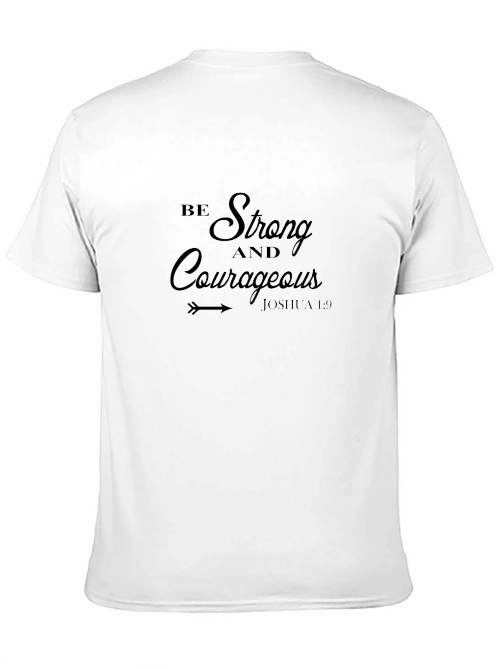 Be Strong & Courageous Black T-Shirt