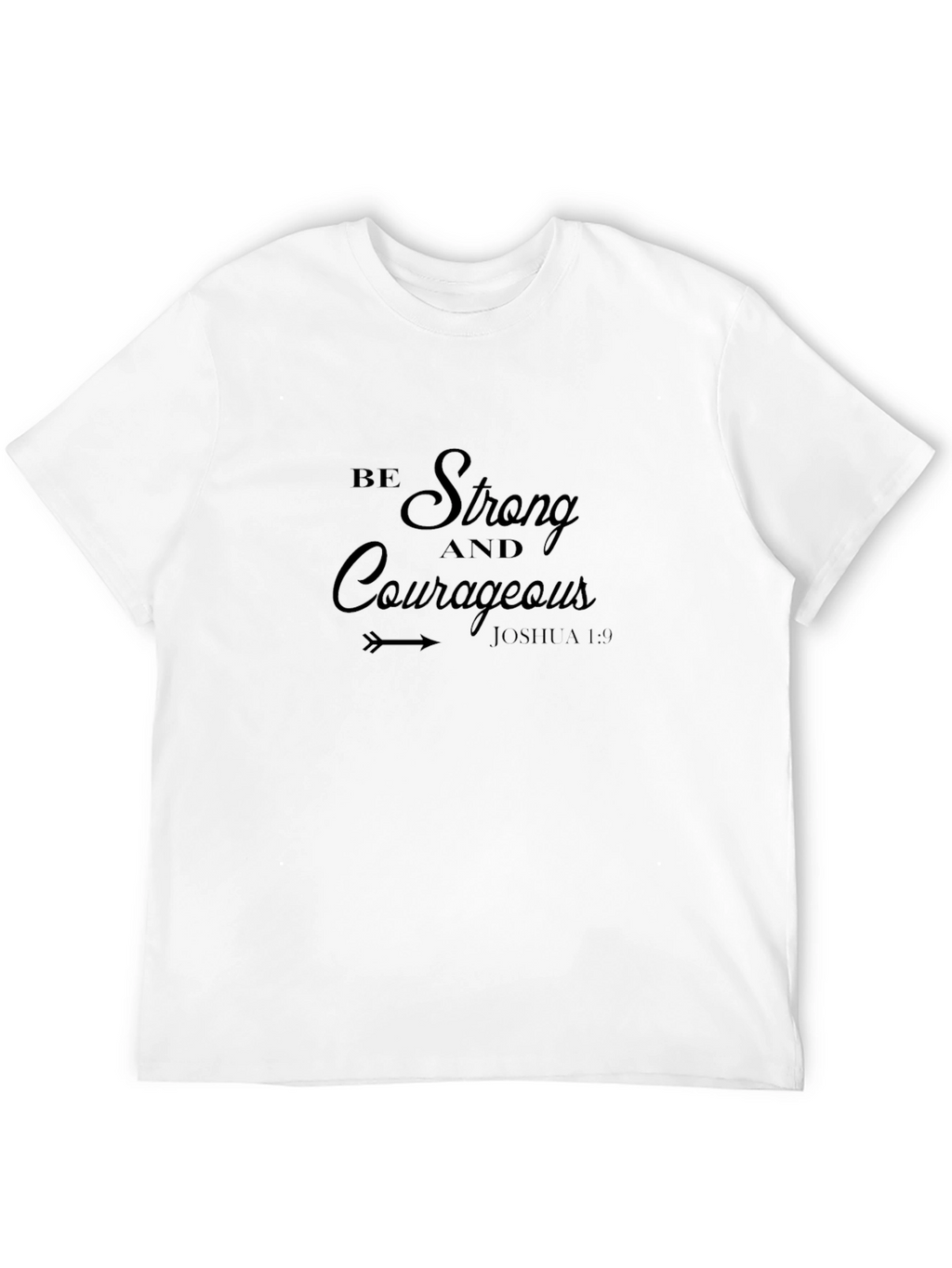 Be Strong & Courageous Black T-Shirt