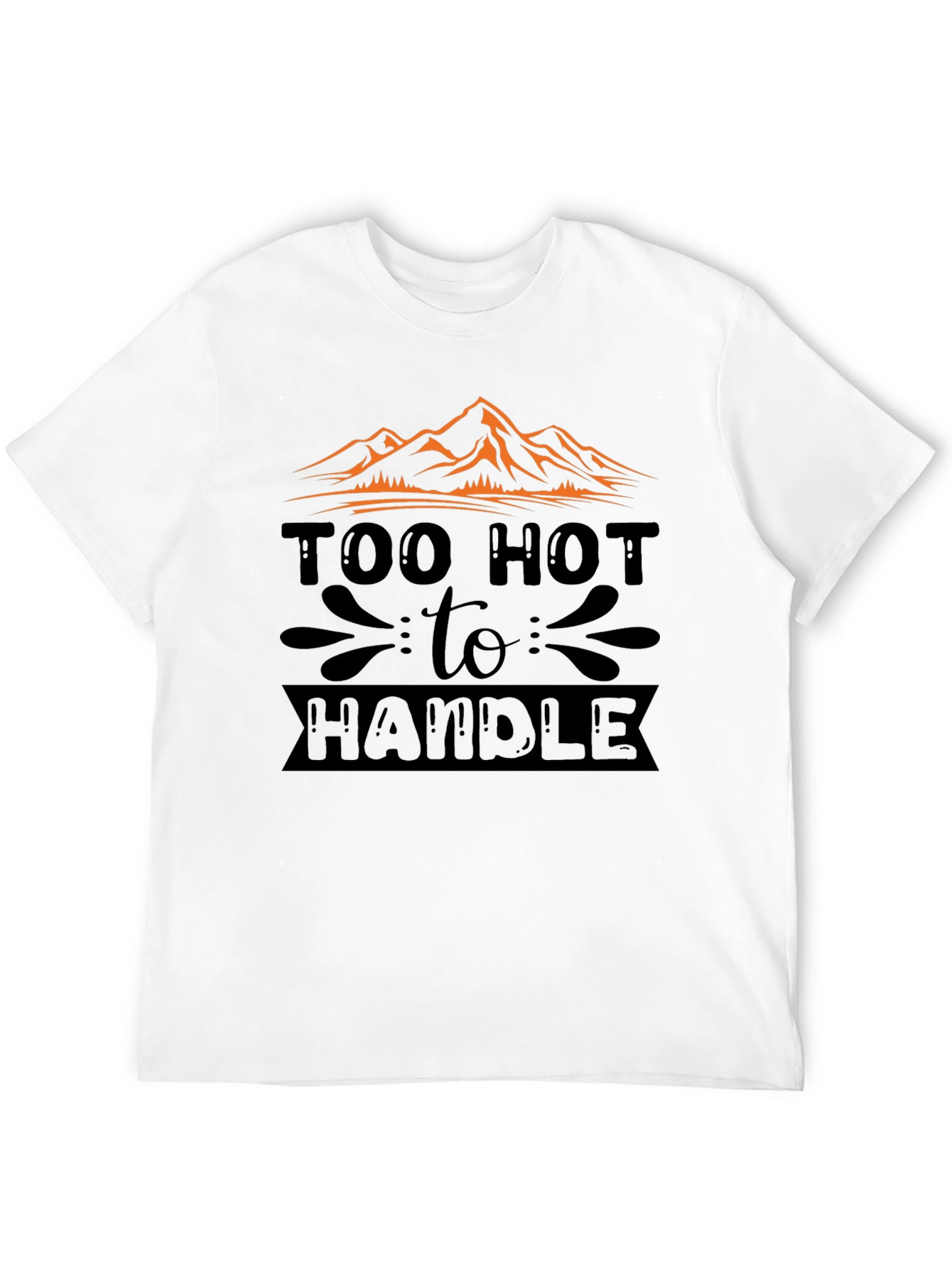 Too Hot To Handle Graphic Tee