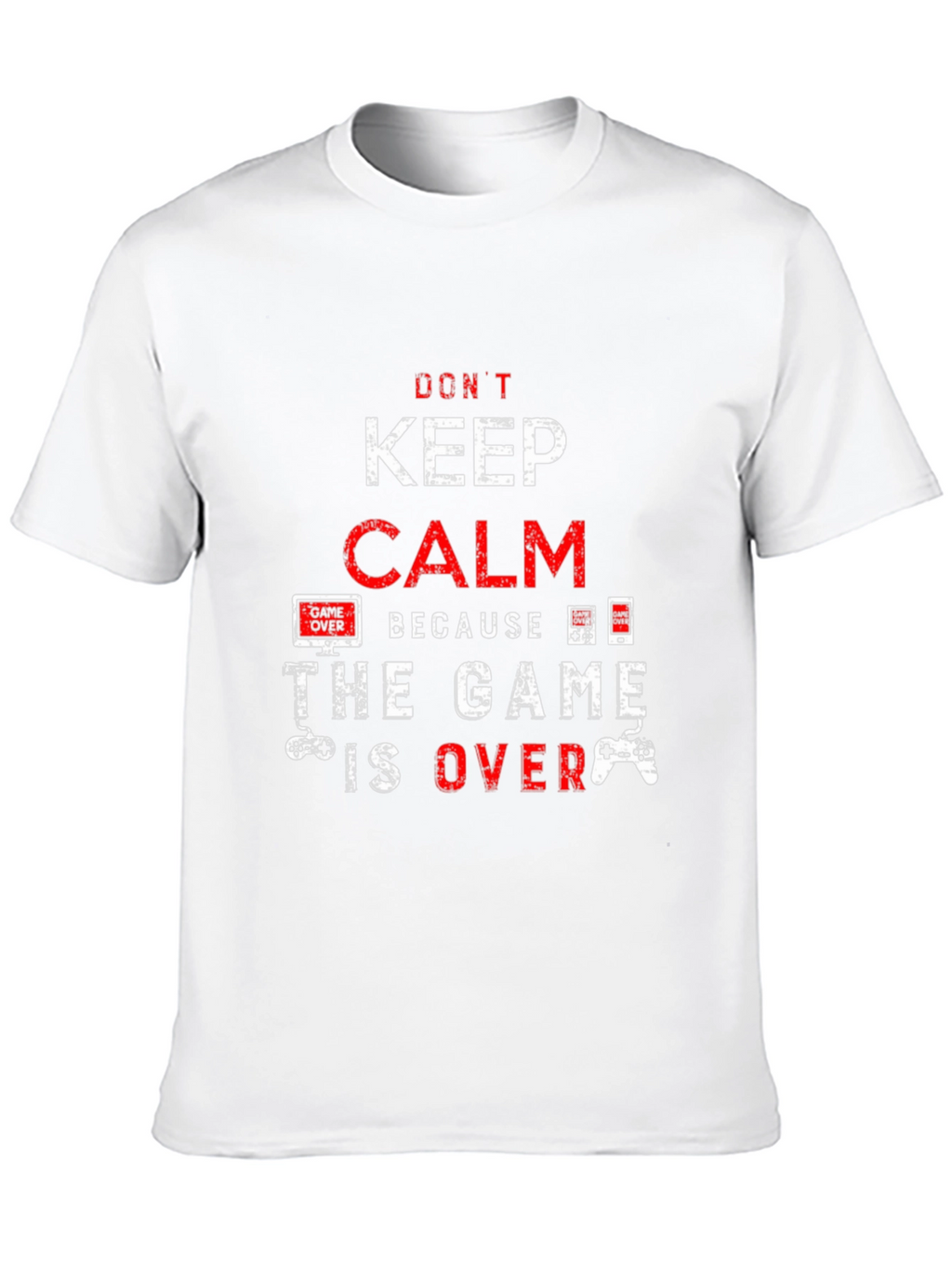 Dont Keep Calm - Game Over T-Shirt