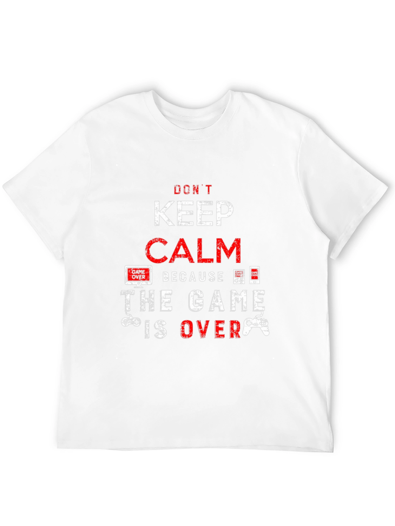 Dont Keep Calm - Game Over T-Shirt