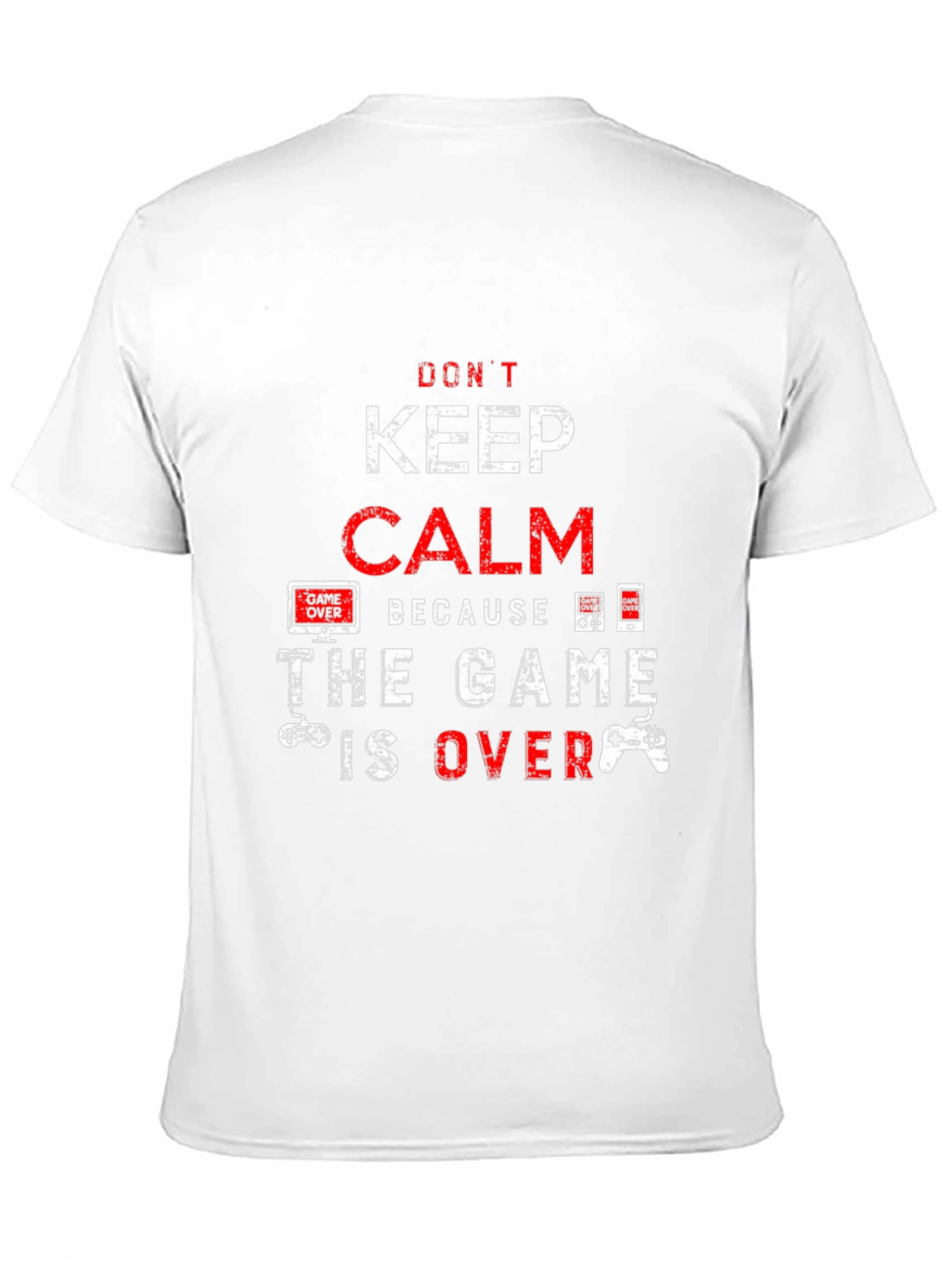 Dont Keep Calm - Game Over T-Shirt