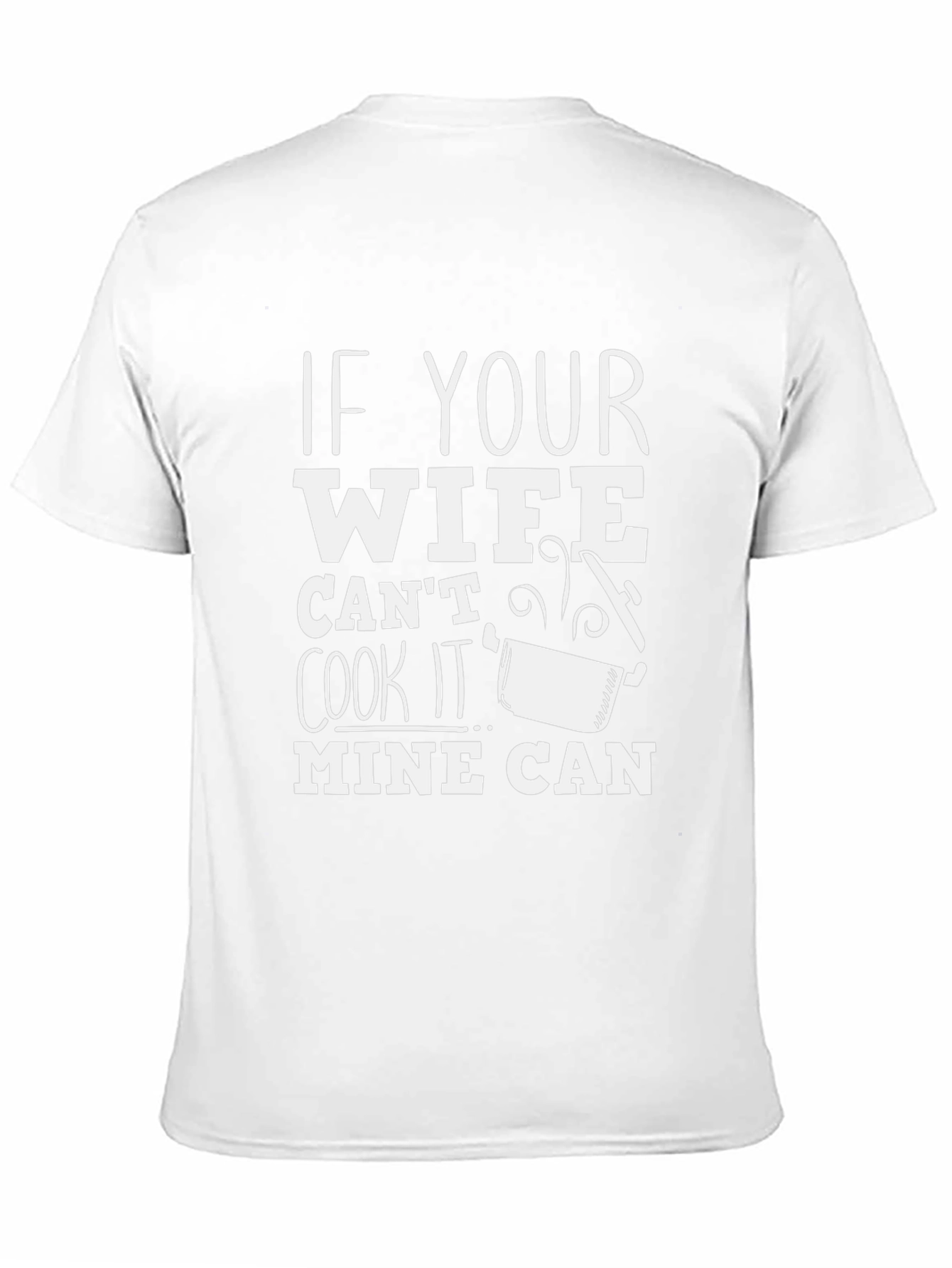 Funny My Wife Can Cook Graphic Tee