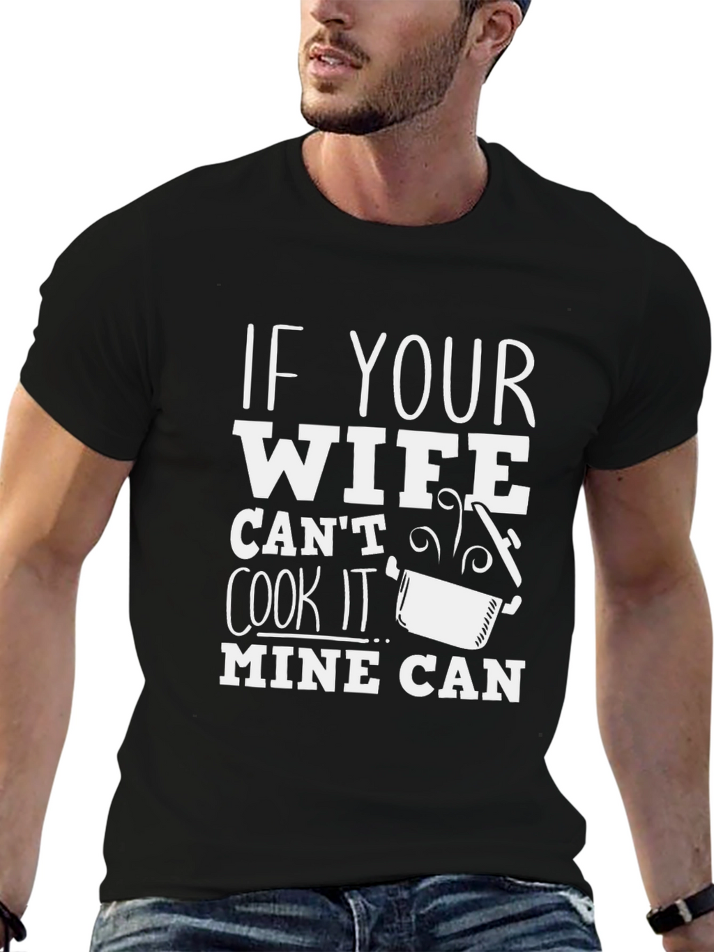 Funny My Wife Can Cook Graphic Tee