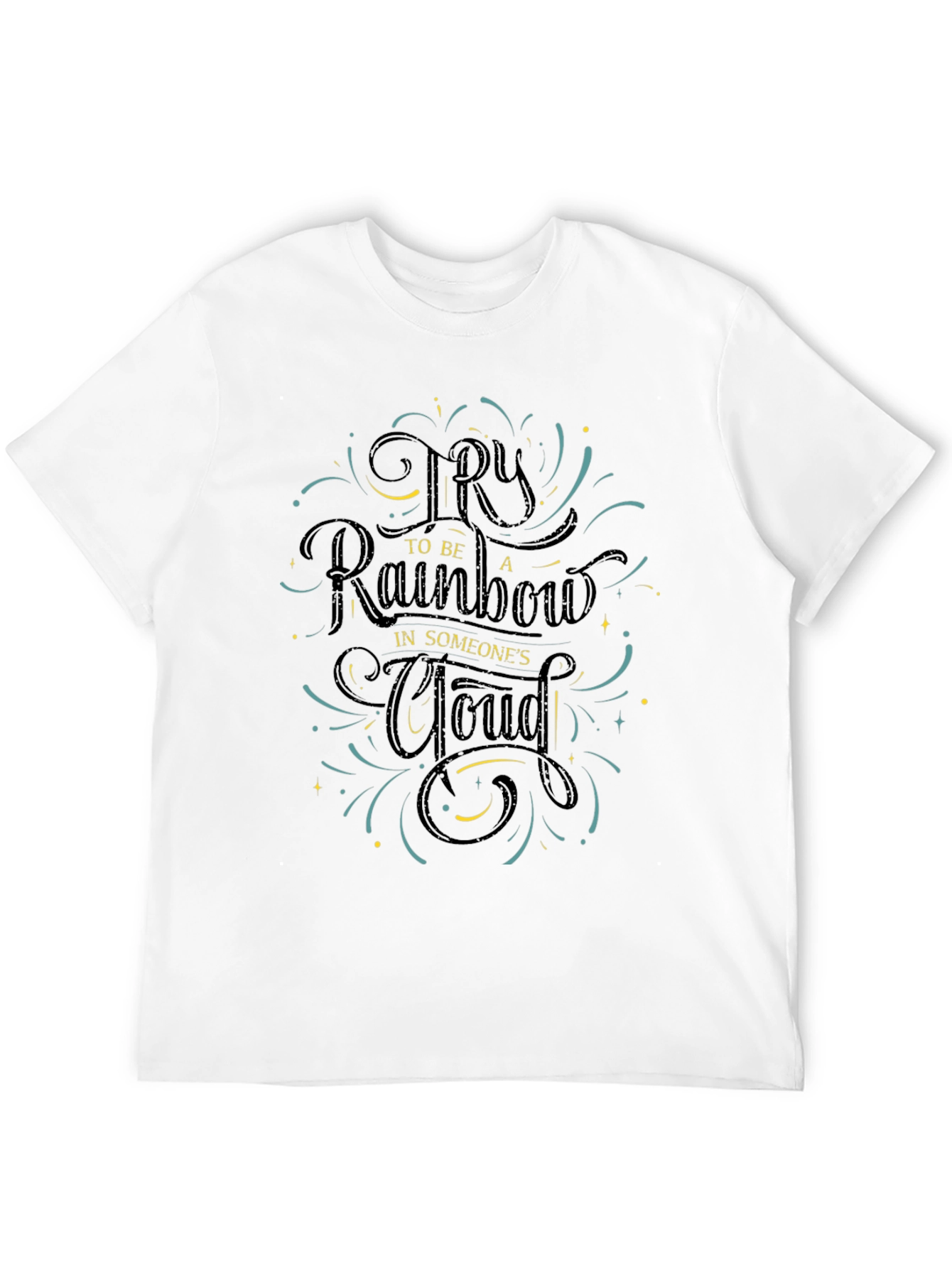 Be a Rainbow Graphic Tee - Motivational Positive Shirt