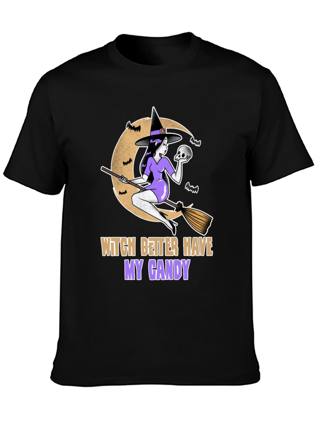 Witch Better Have My Candy Halloween T-Shirt