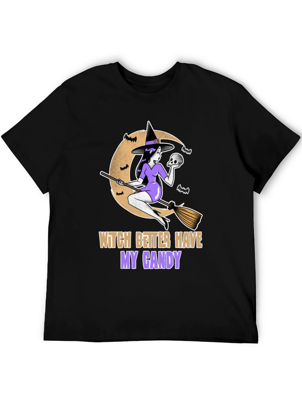 Witch Better Have My Candy Halloween T-Shirt
