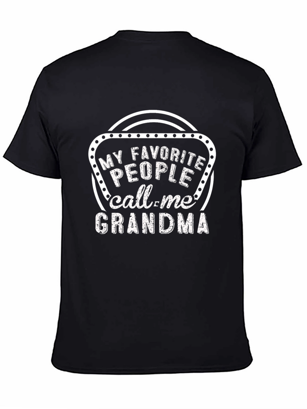 My Favorite People Call Me Grandma T-Shirt