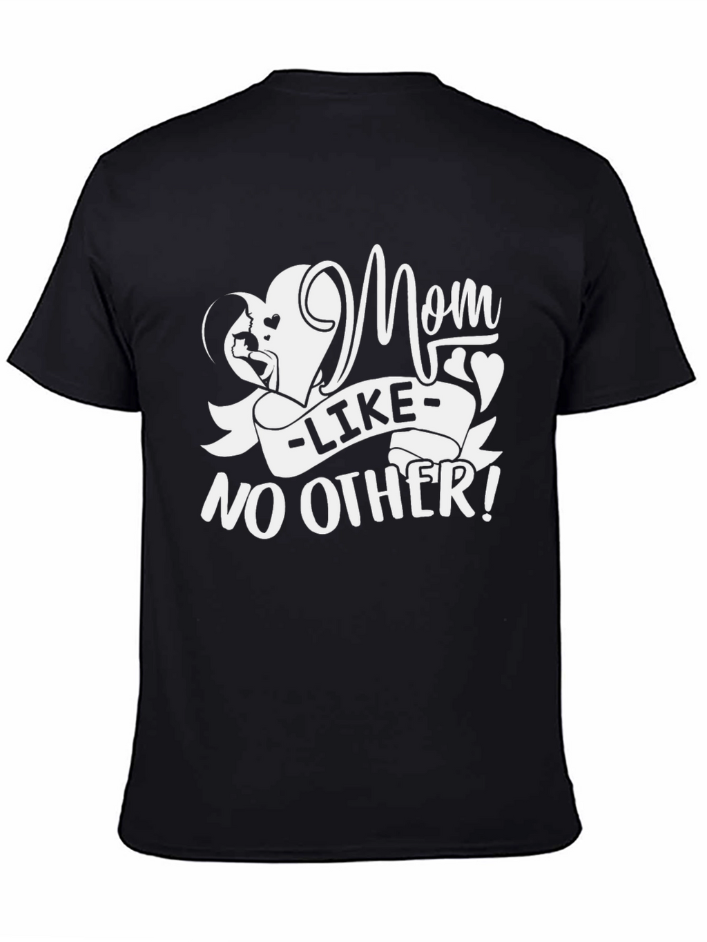 Mom Like No Other Black T-Shirt
