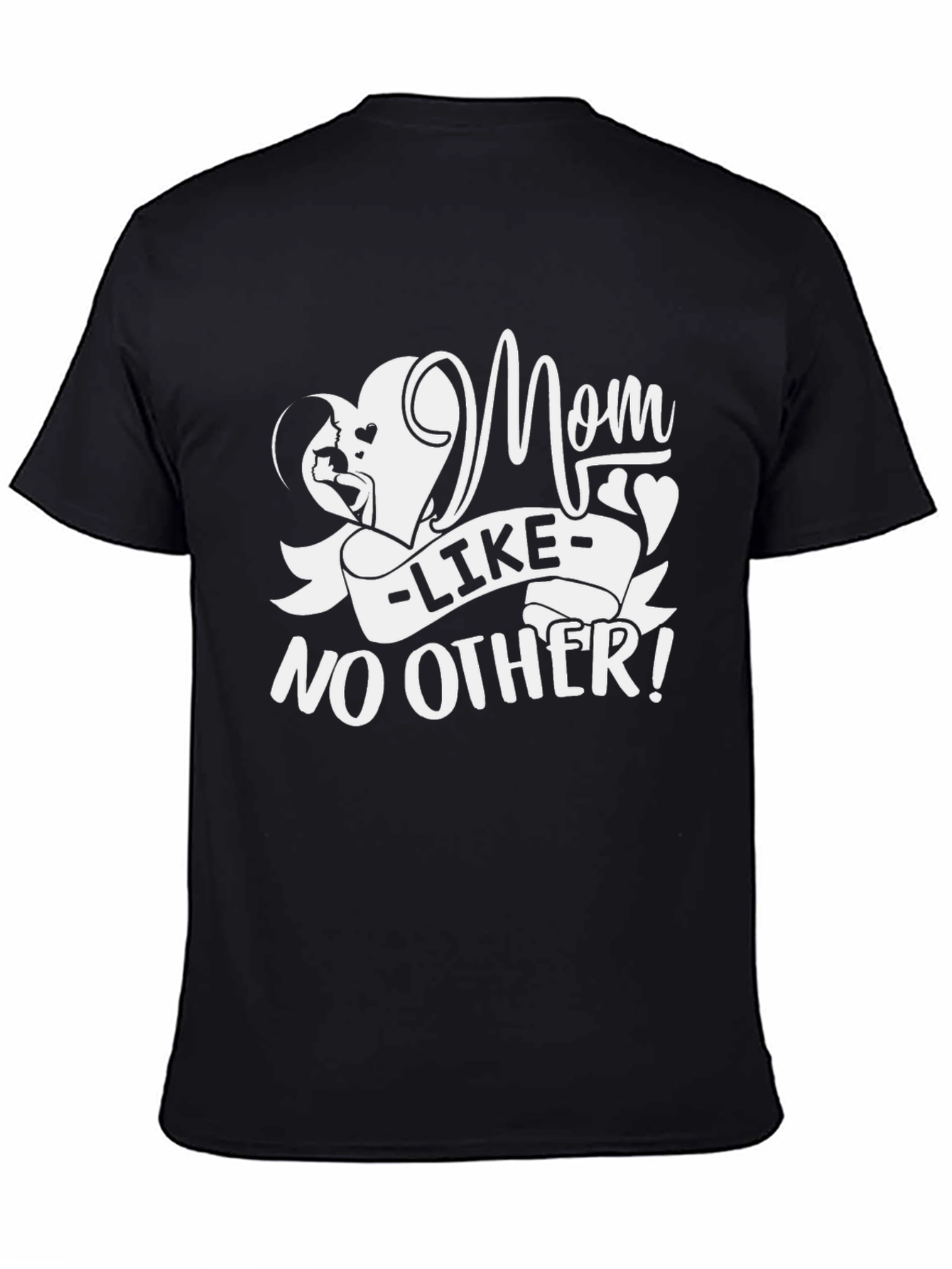 Mom Like No Other Black T-Shirt