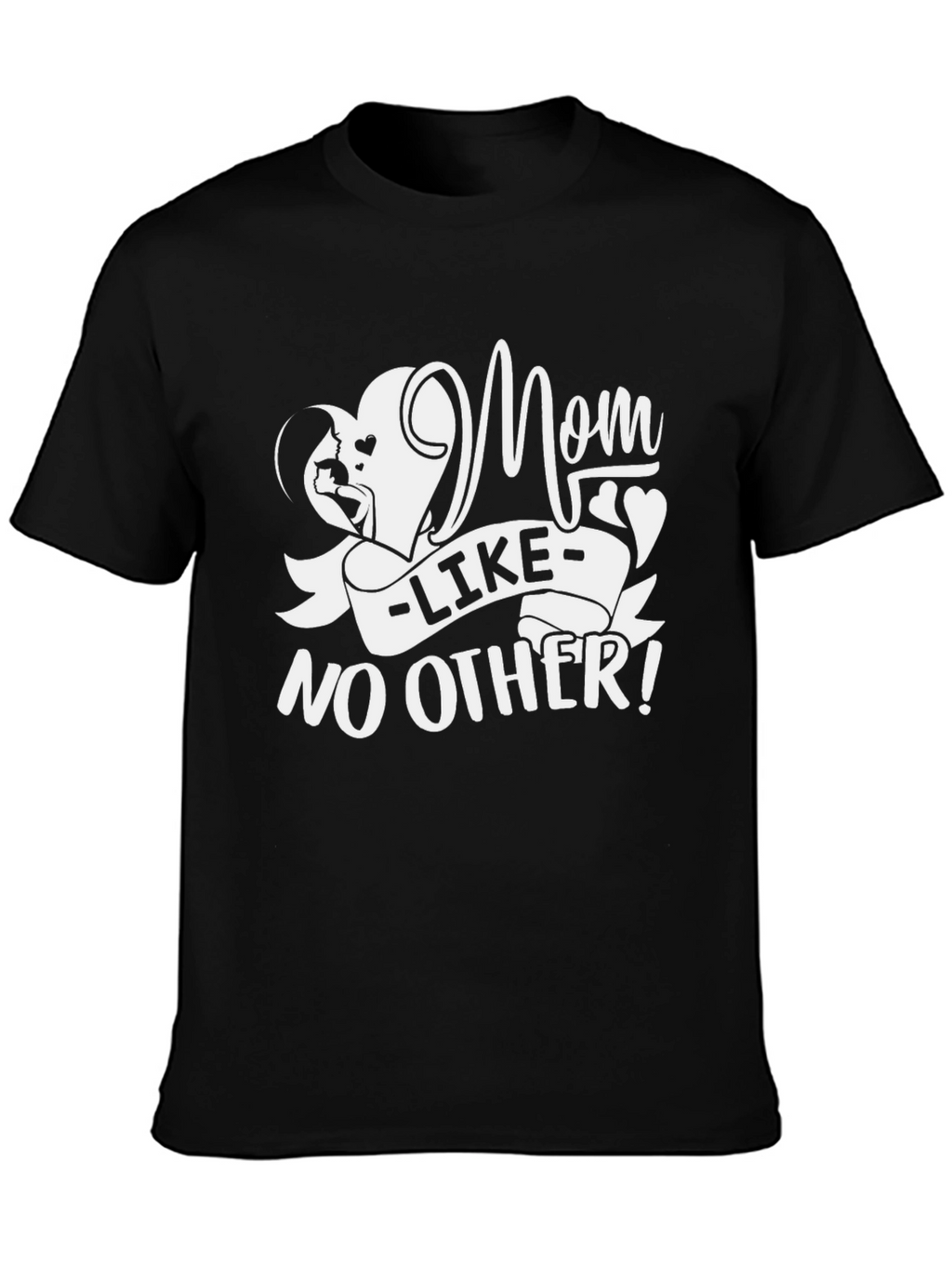 Mom Like No Other Black T-Shirt