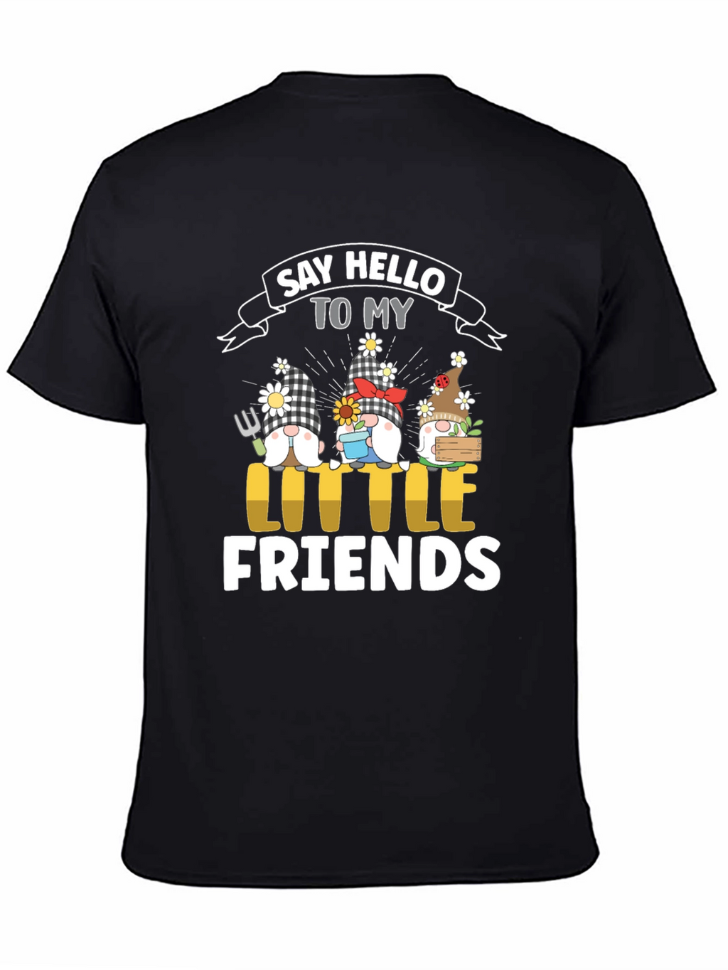 Say Hello to My Little Friends Gnome T-Shirt
