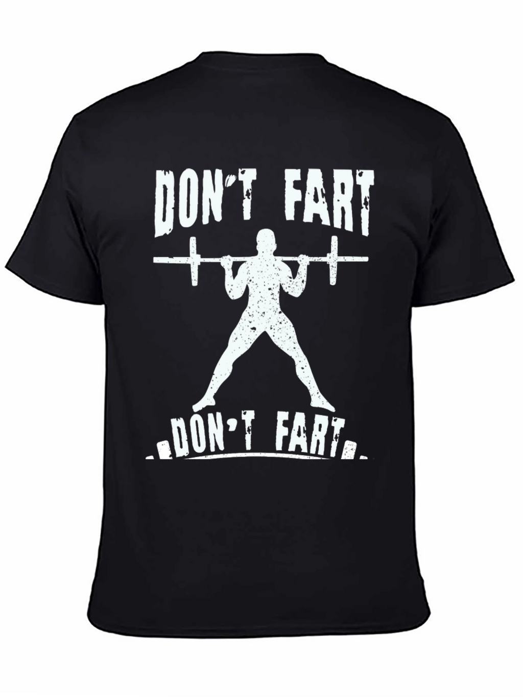 Dont Fart Gym T-Shirt - Funny Workout Tee