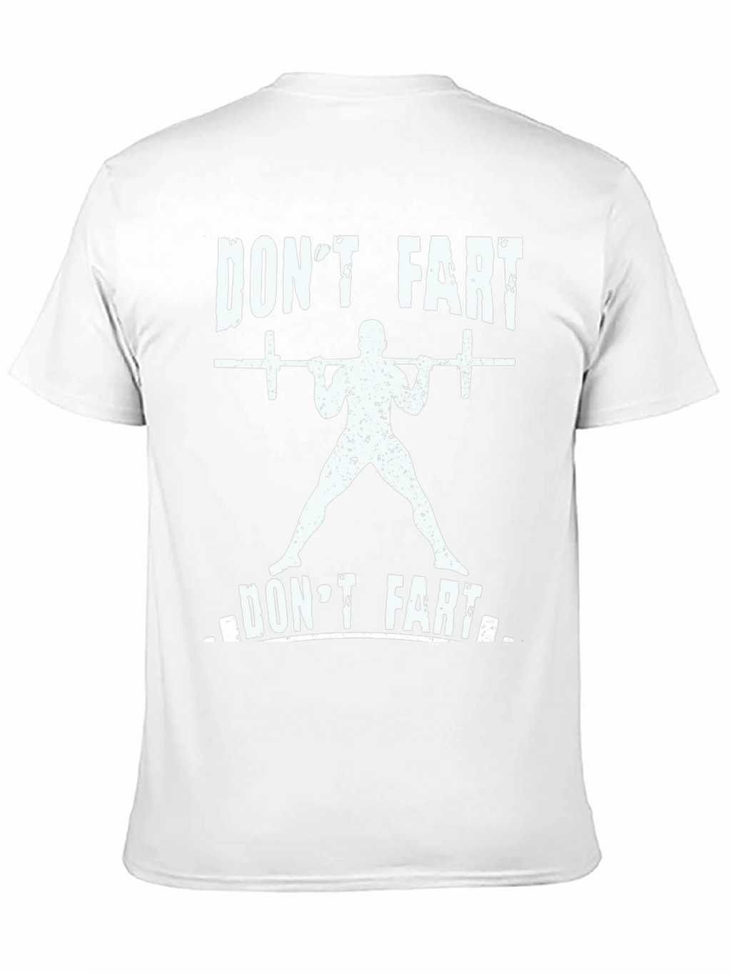 Dont Fart Gym T-Shirt - Funny Workout Tee