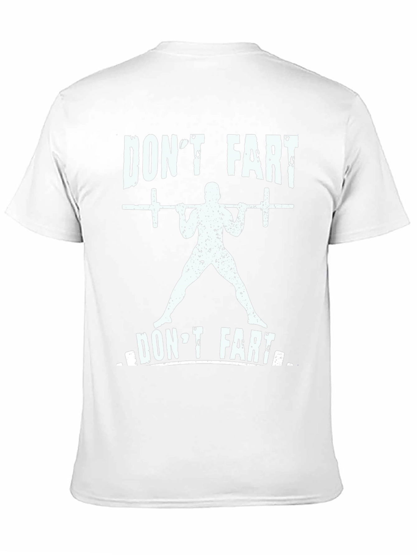 Dont Fart Gym T-Shirt - Funny Workout Tee