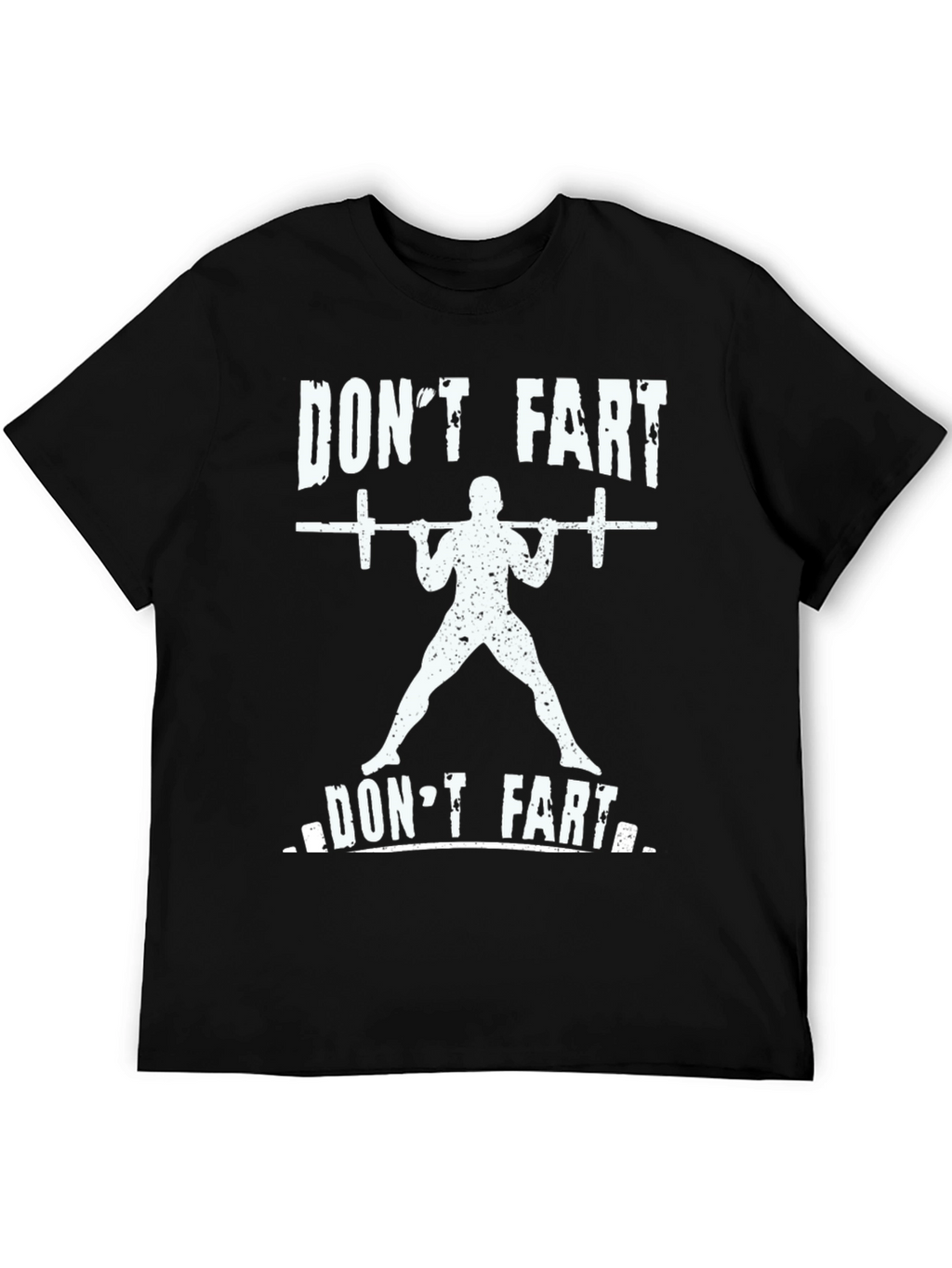 Dont Fart Gym T-Shirt - Funny Workout Tee