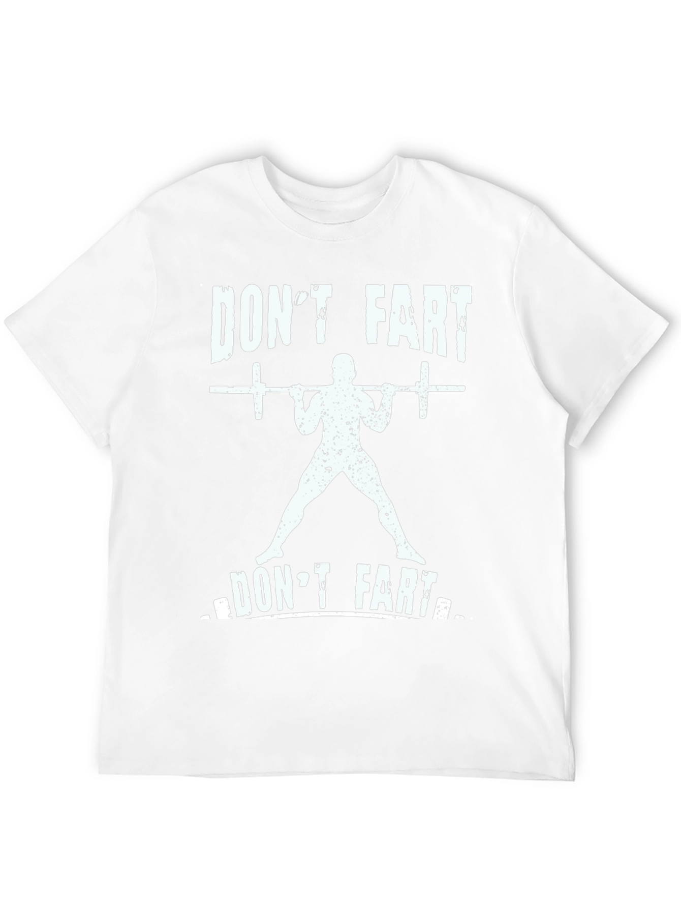 Dont Fart Gym T-Shirt - Funny Workout Tee