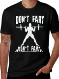 Dont Fart Gym T-Shirt - Funny Workout Tee