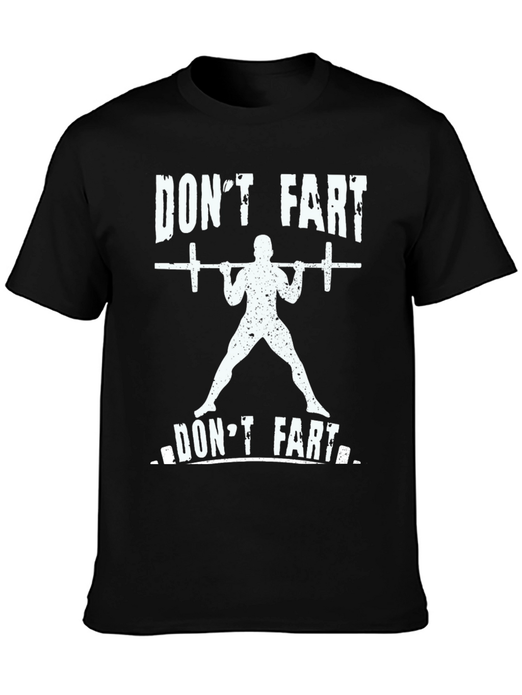 Dont Fart Gym T-Shirt - Funny Workout Tee