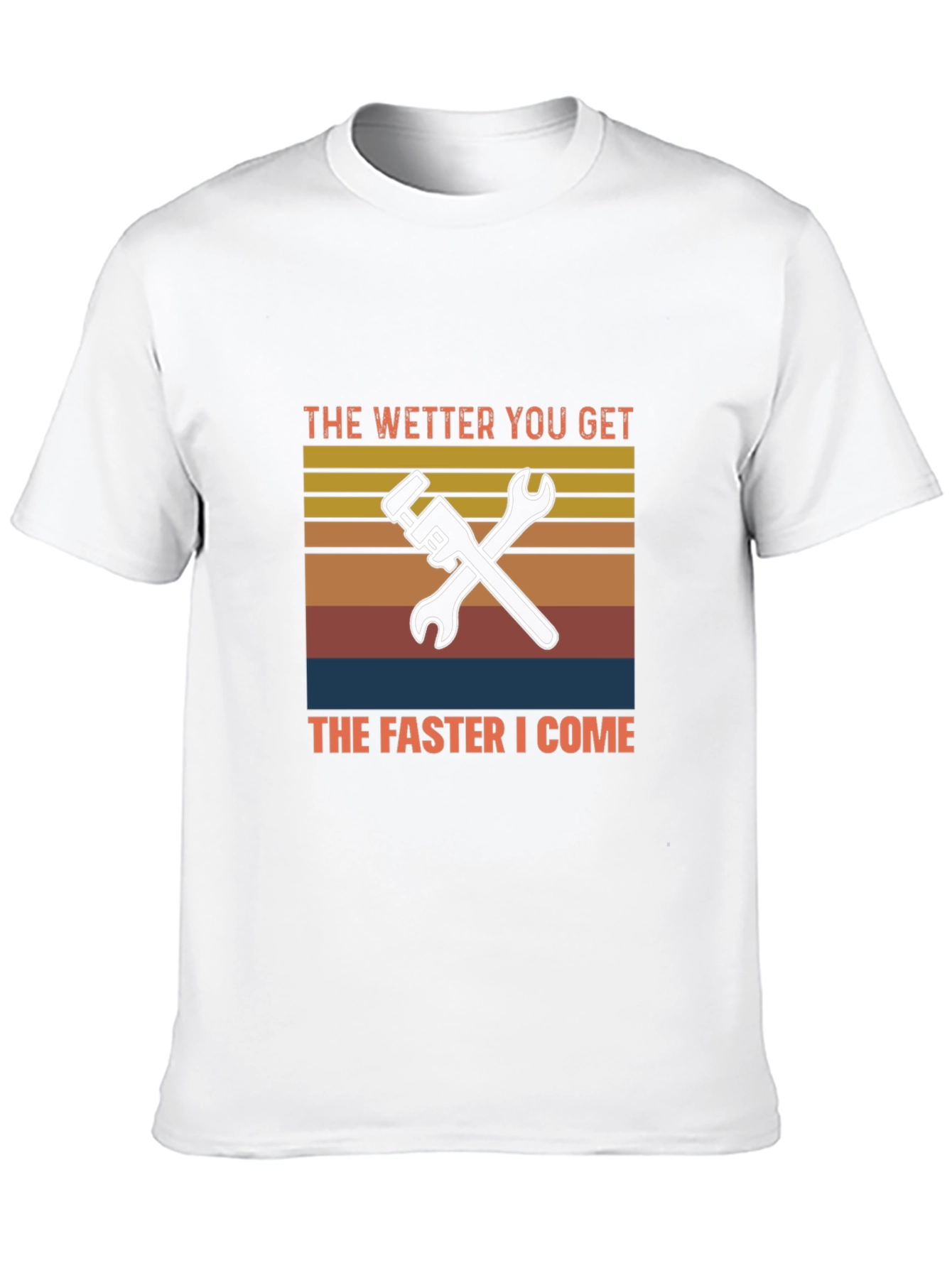 Wetter You Get T-Shirt Funny Plumber Mechanic Tee