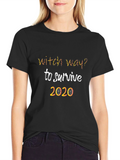 Witch Way To Survive 2020 Novelty T-Shirt