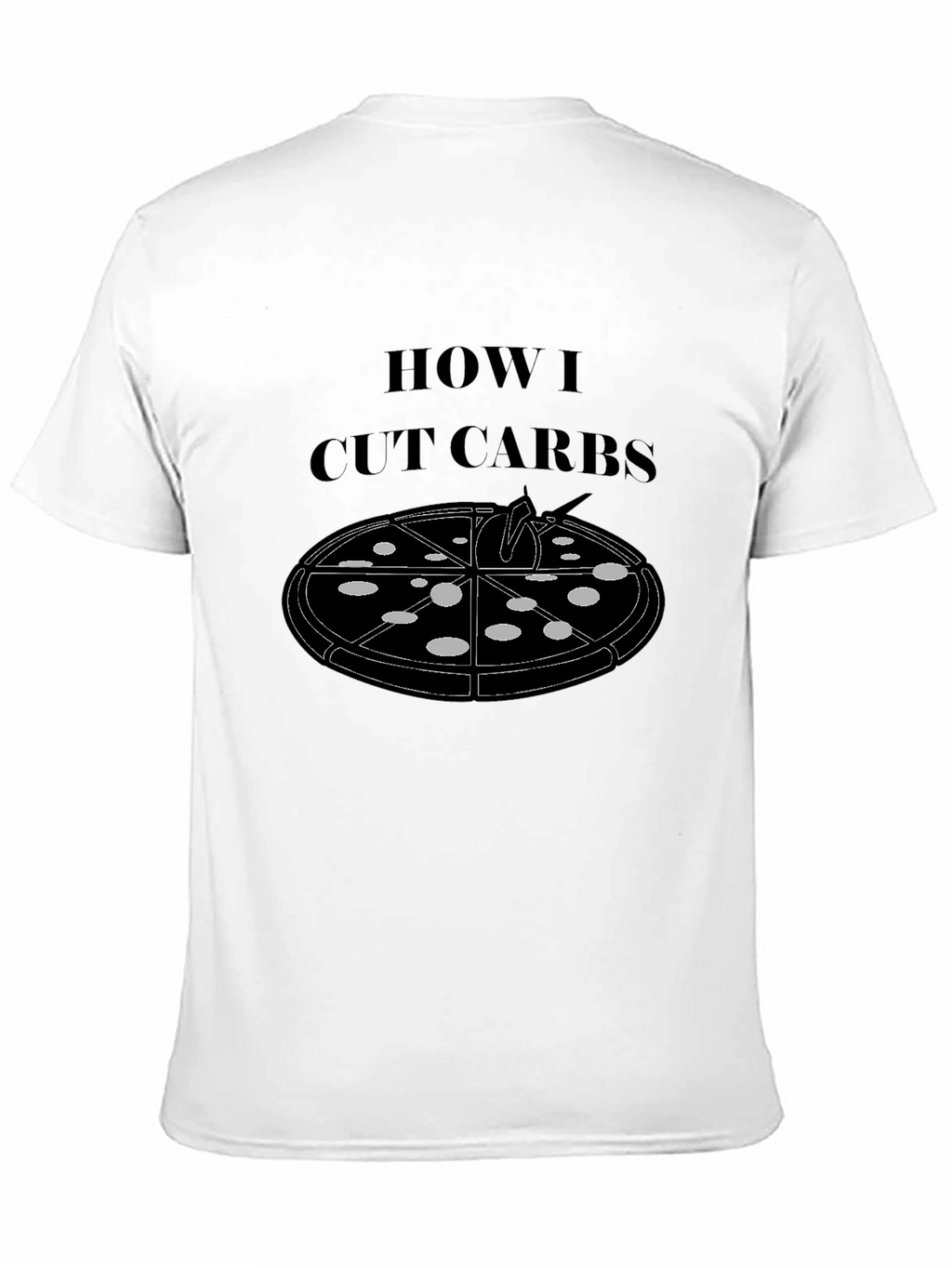 How I Cut Carbs Pizza Graphic T-Shirt