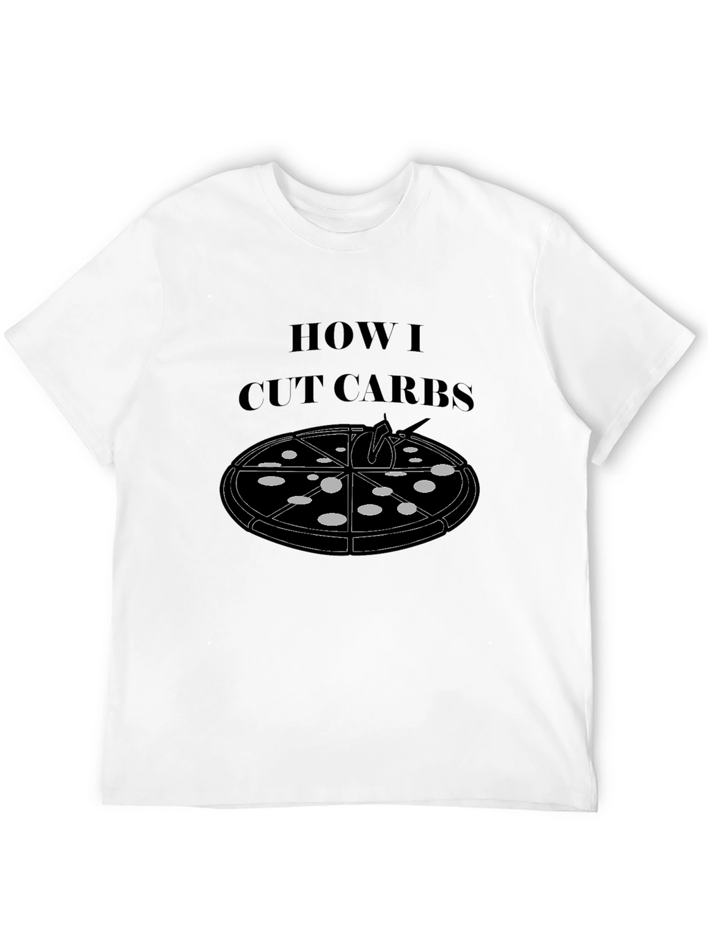 How I Cut Carbs Pizza Graphic T-Shirt