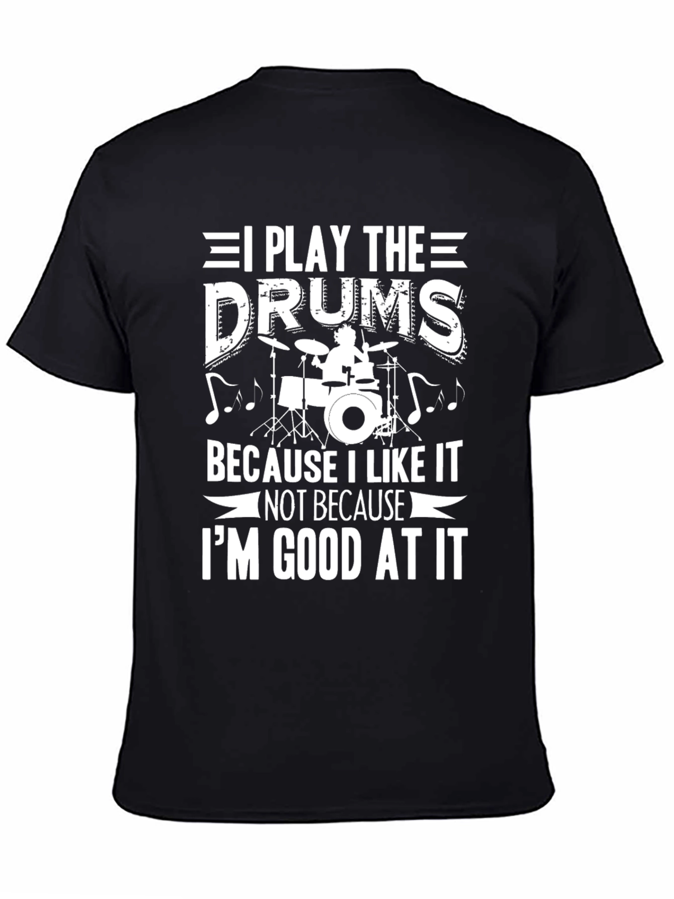 I Play The Drums T-Shirt