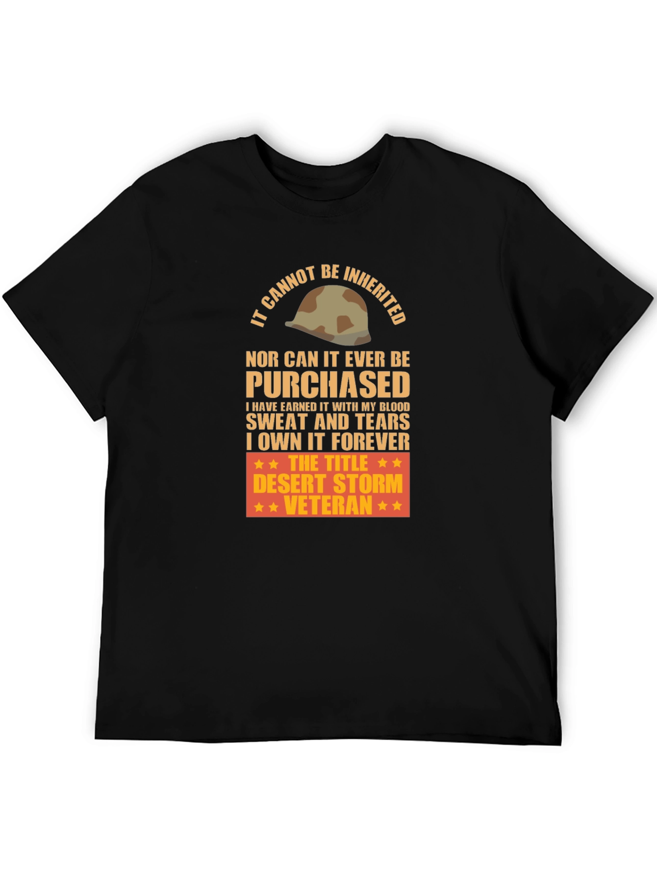 Desert Storm Veteran T-Shirt - Earned Not Given