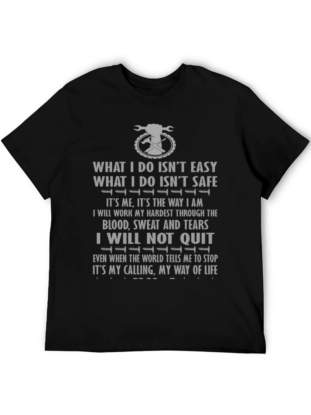 What I Do Isnt Easy Mens Black T-Shirt