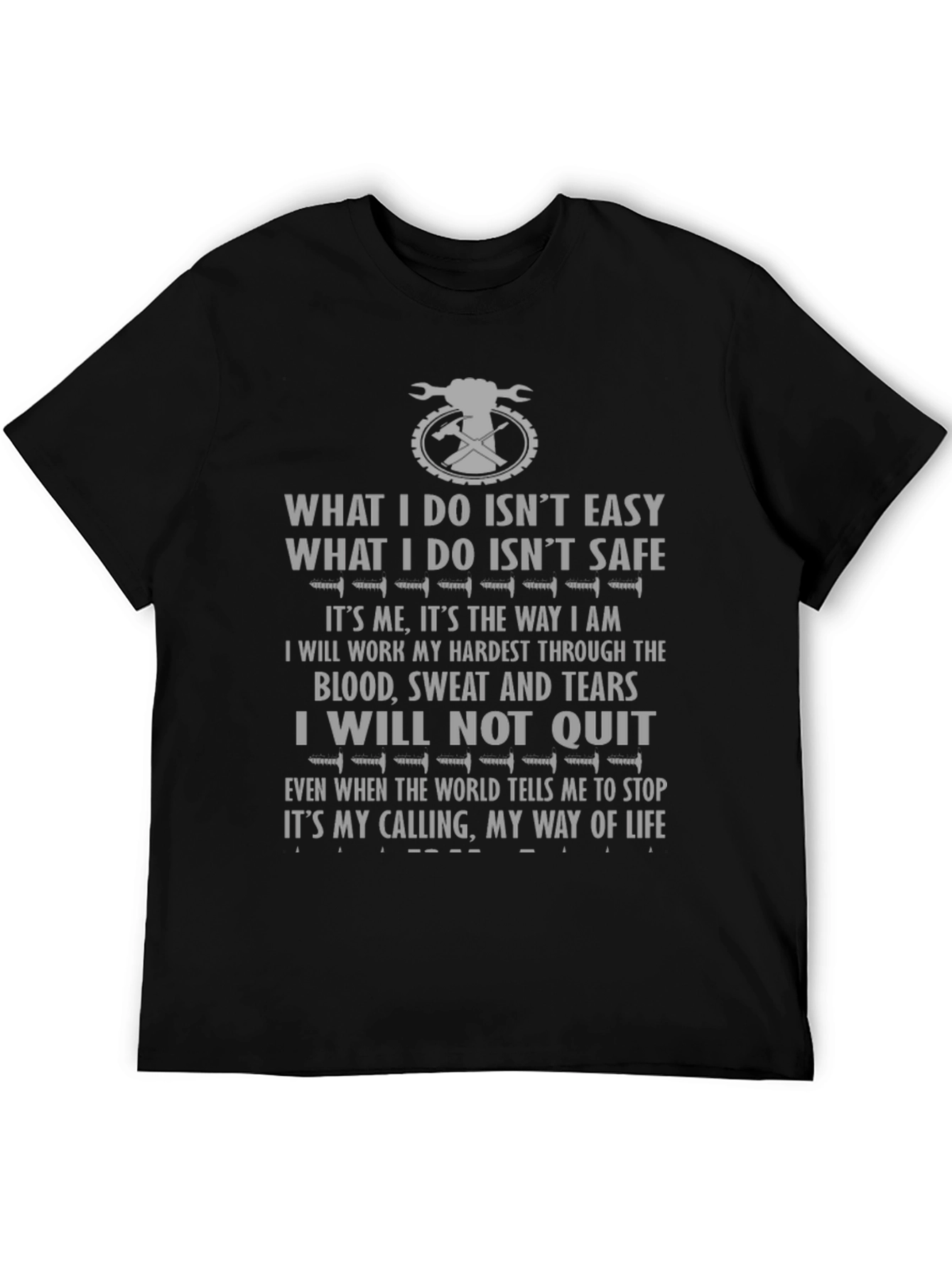 What I Do Isnt Easy Mens Black T-Shirt