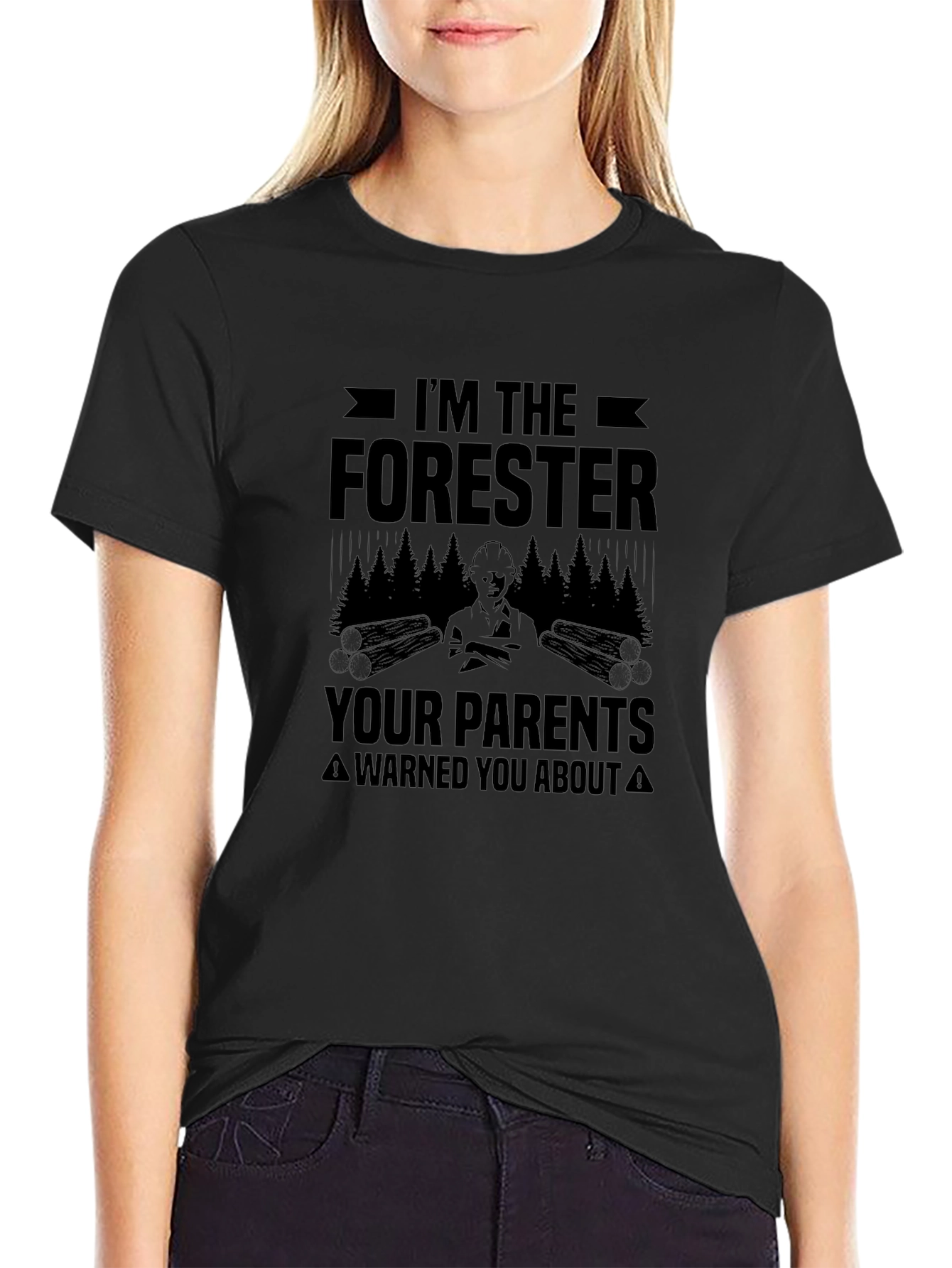 Im The Forester T-Shirt - Funny Logging Apparel