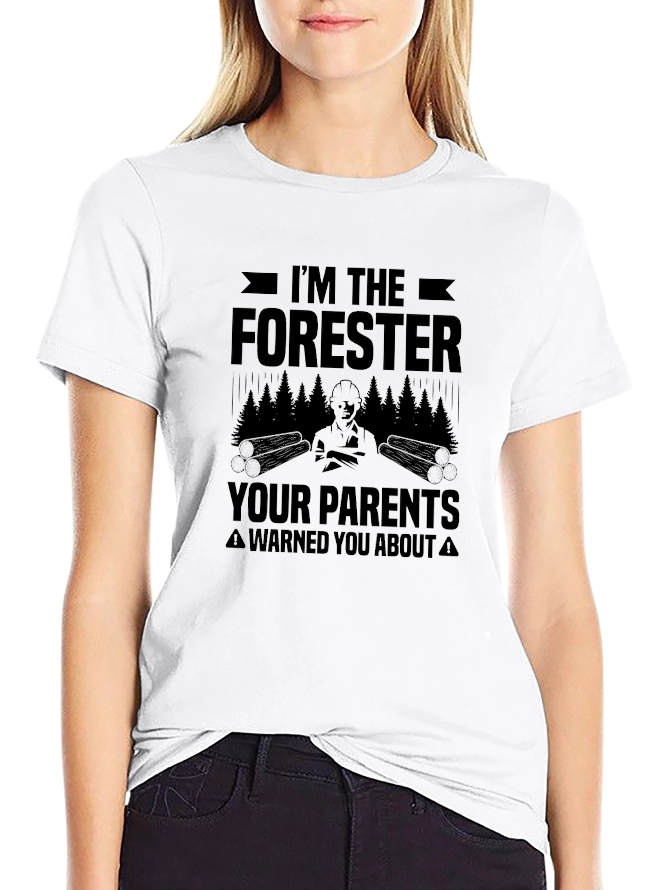 Im The Forester T-Shirt - Funny Logging Apparel