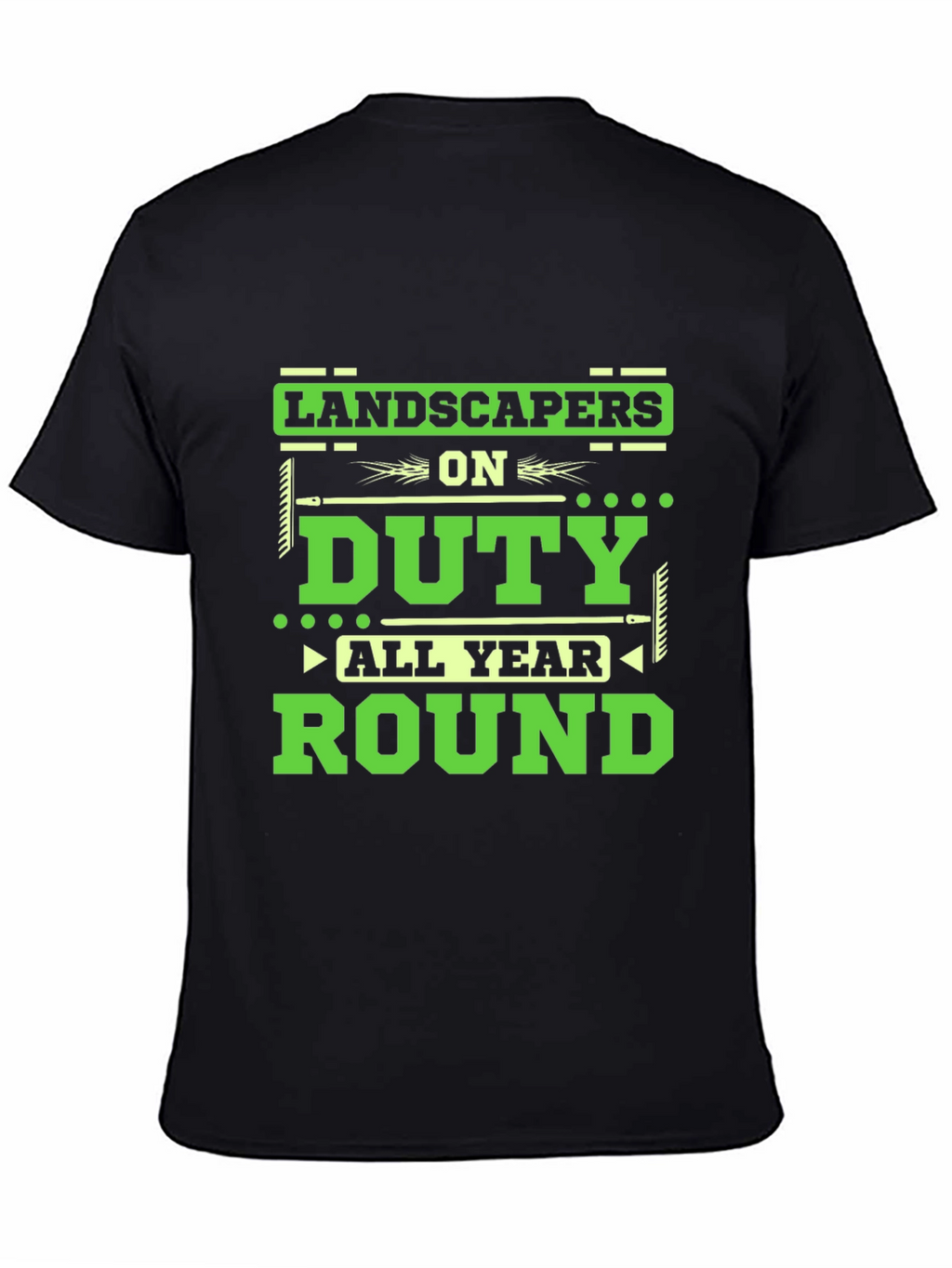 Landscapers on Duty All Year Round T-Shirt