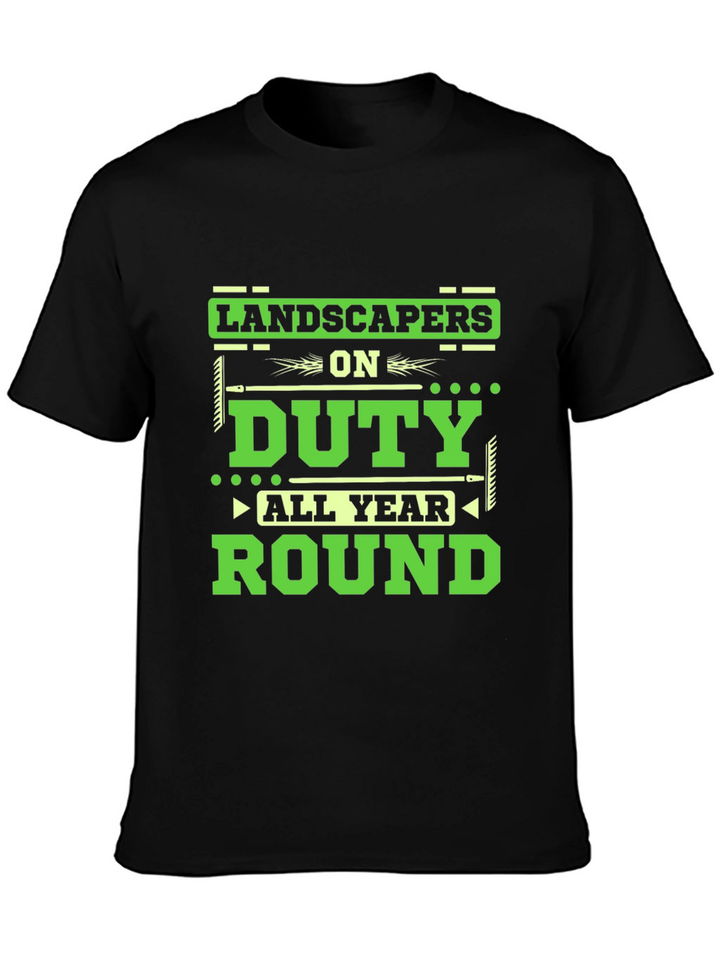Landscapers on Duty All Year Round T-Shirt