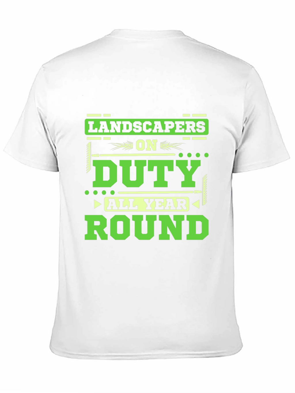 Landscapers on Duty All Year Round T-Shirt