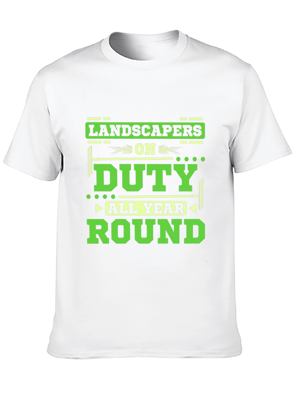 Landscapers on Duty All Year Round T-Shirt