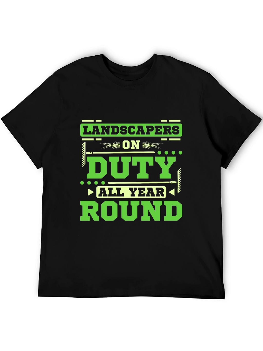 Landscapers on Duty All Year Round T-Shirt