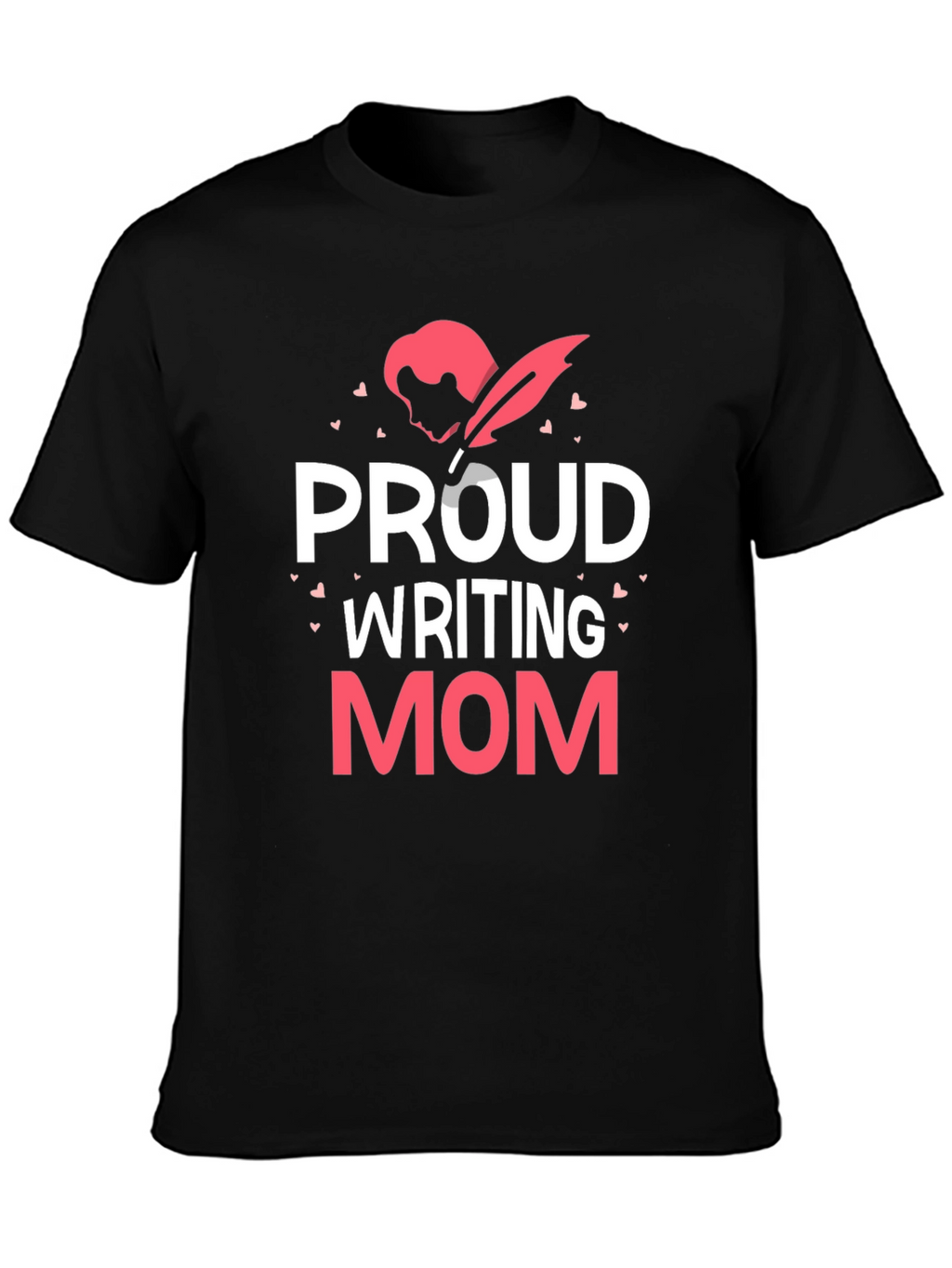 Proud Writing Mom T-Shirt - Black Tee