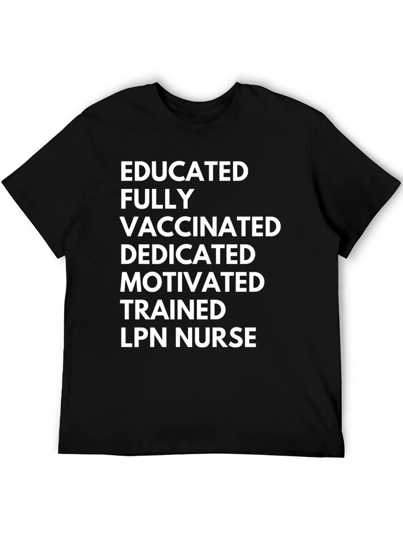Educated & Vaccinated LPN Nurse T-Shirt