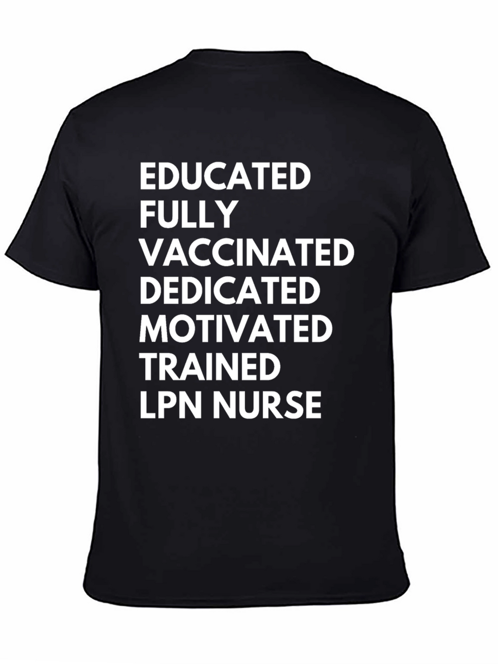 Educated & Vaccinated LPN Nurse T-Shirt