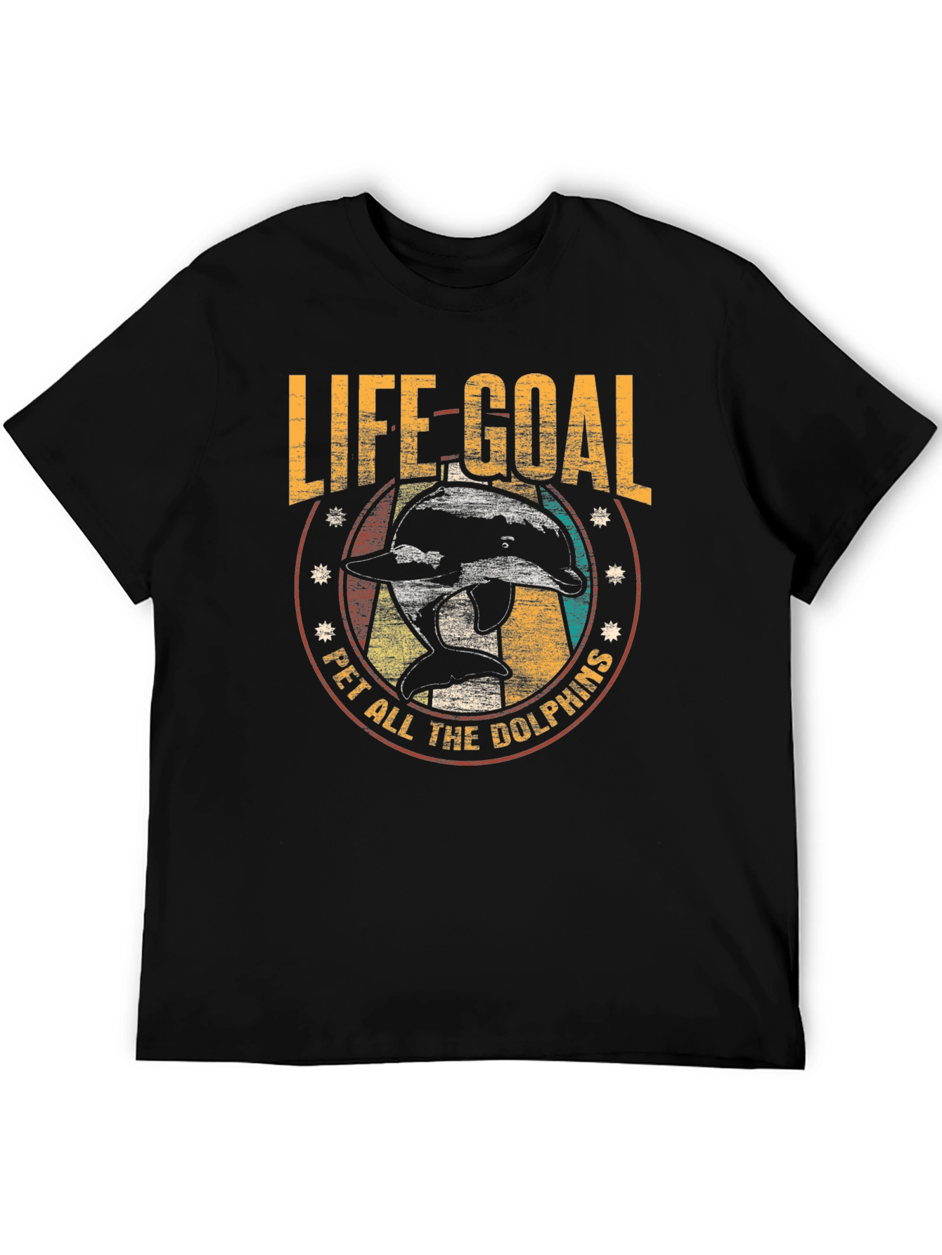Life Goal Pet All The Dolphins T-Shirt