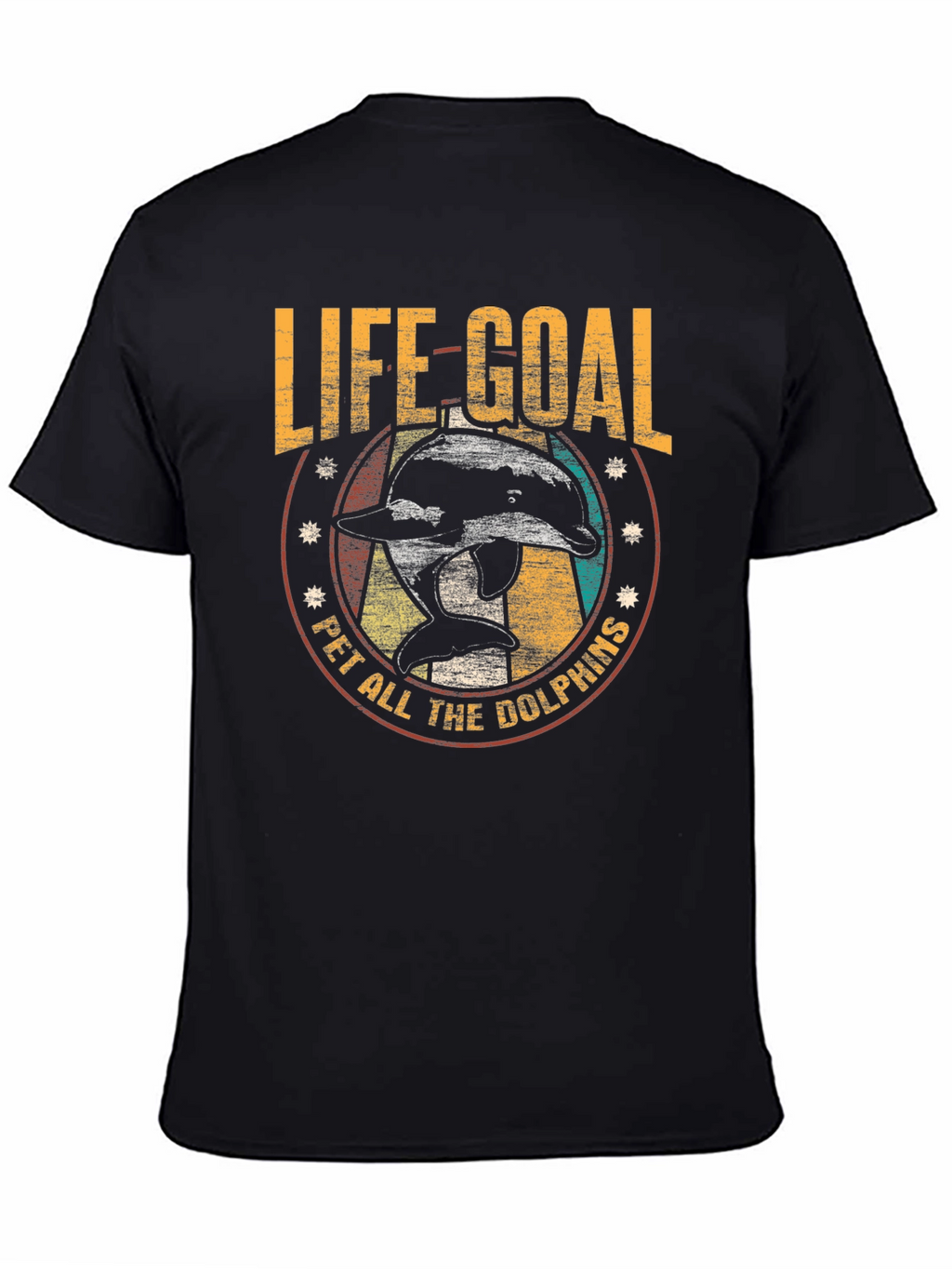 Life Goal Pet All The Dolphins T-Shirt