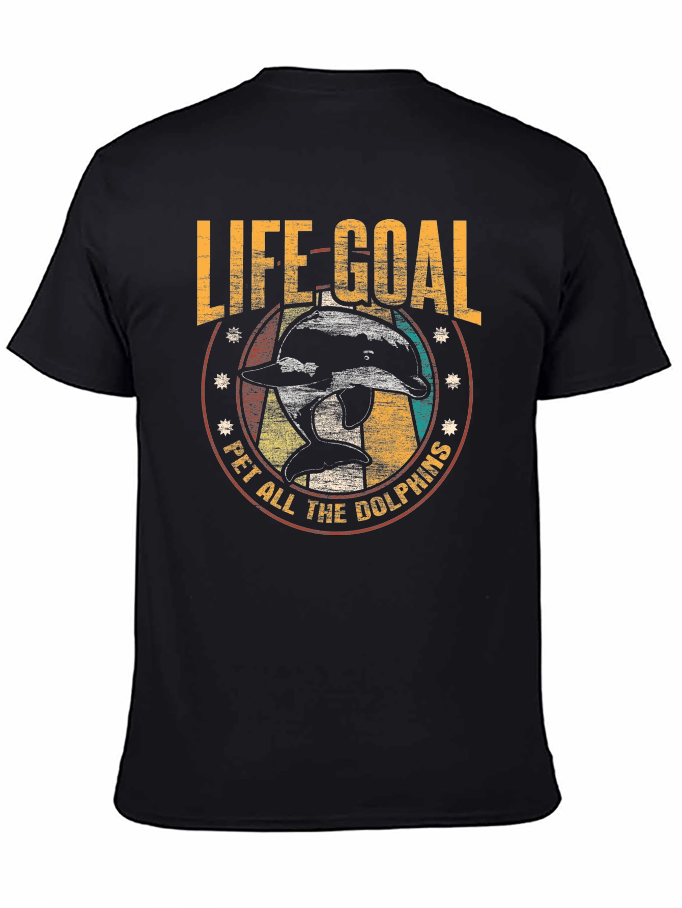 Life Goal Pet All The Dolphins T-Shirt