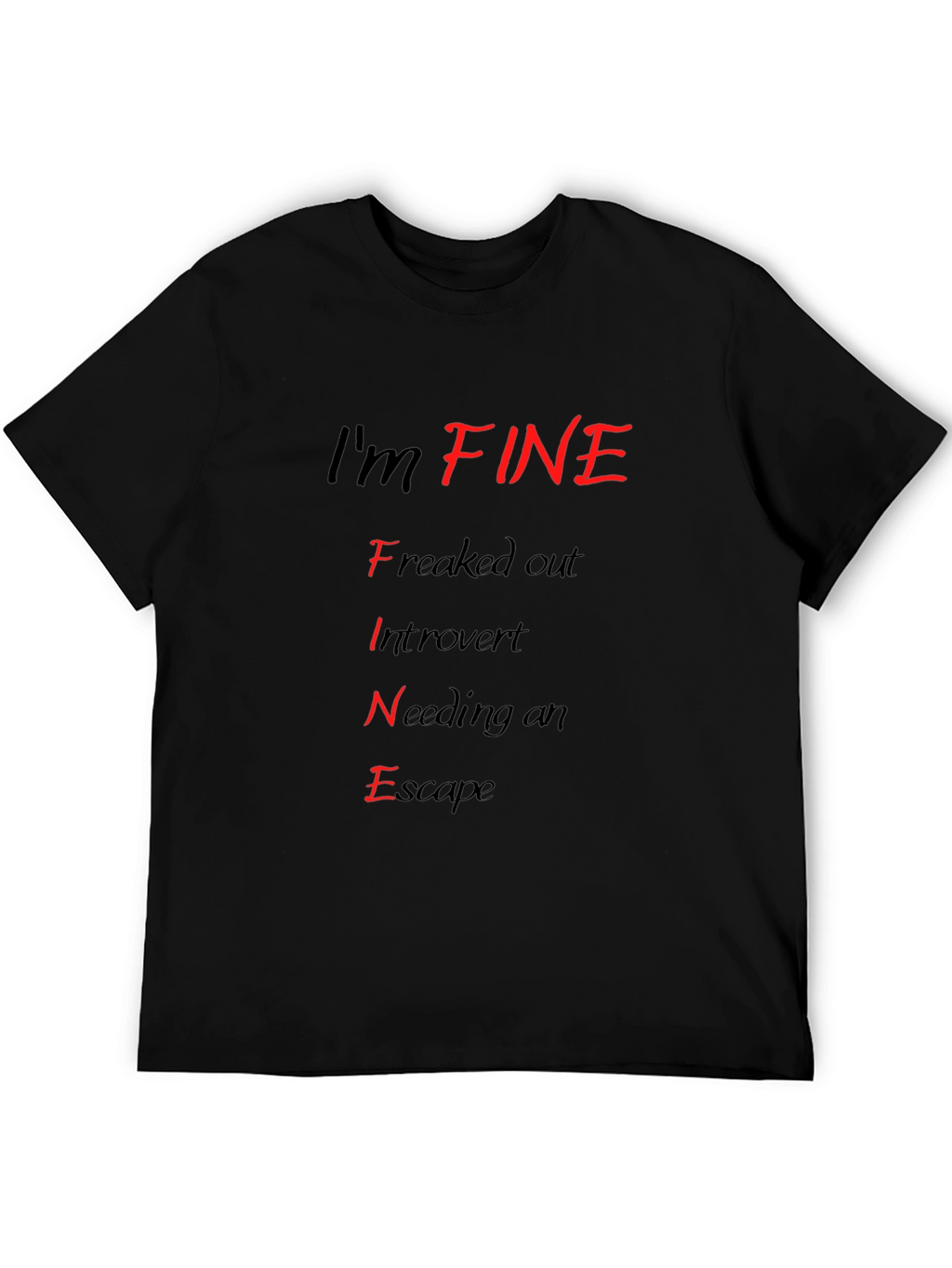 Im FINE T-Shirt - Funny Introvert Graphic Tee
