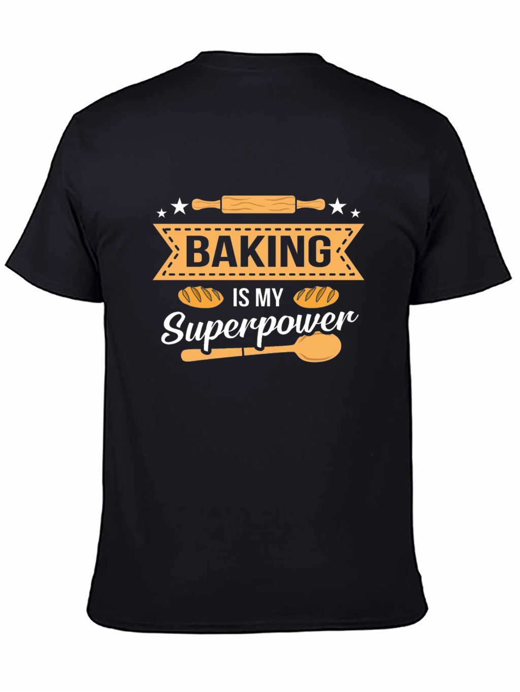 Baking Is My Superpower T-Shirt - Baker Gift