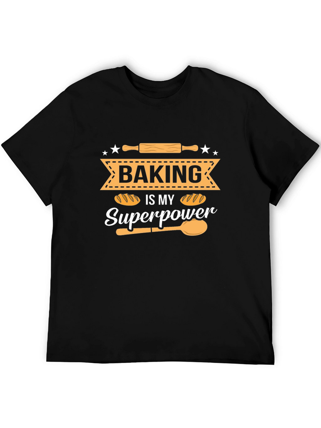 Baking Is My Superpower T-Shirt - Baker Gift