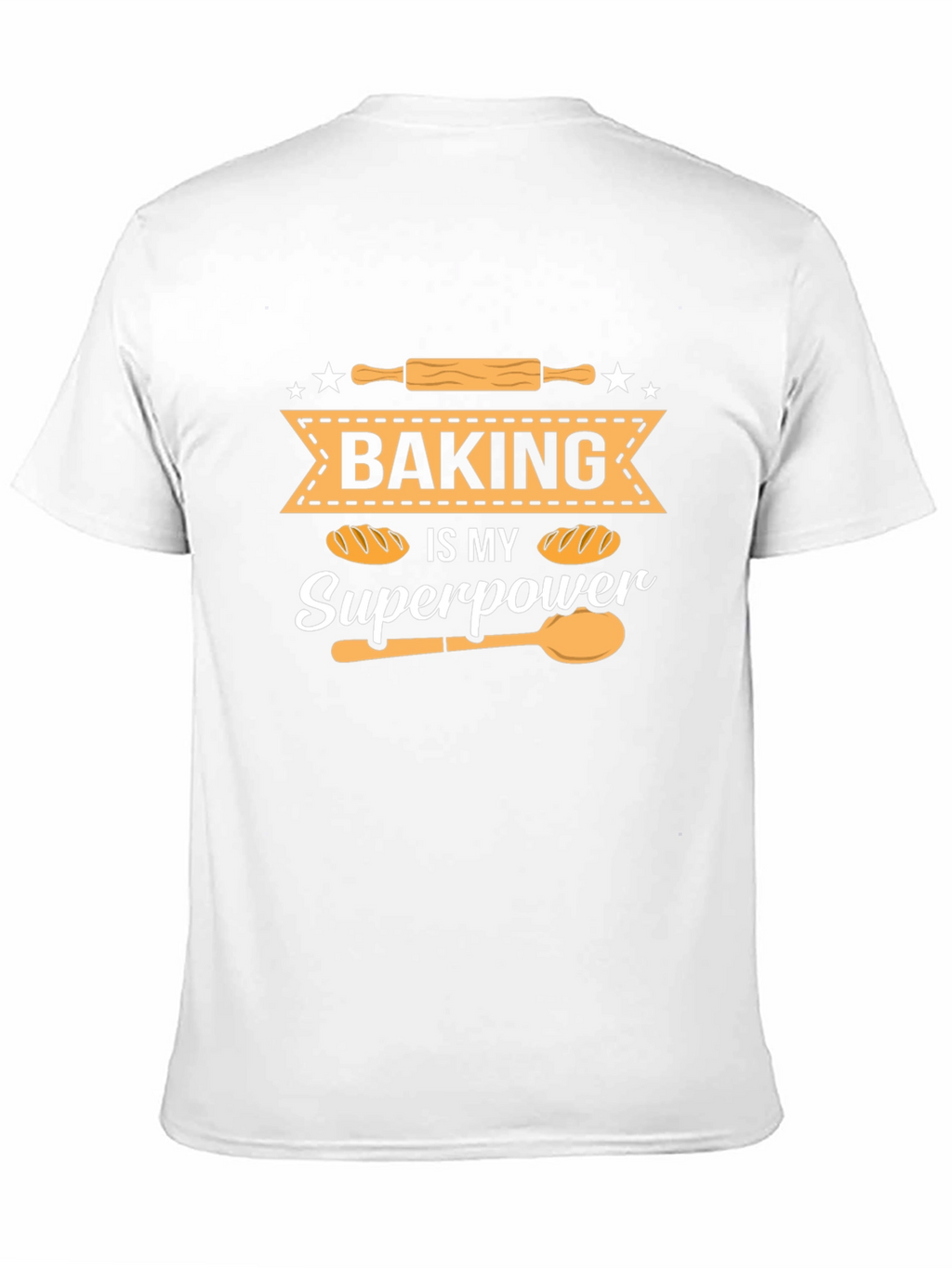 Baking Is My Superpower T-Shirt - Baker Gift
