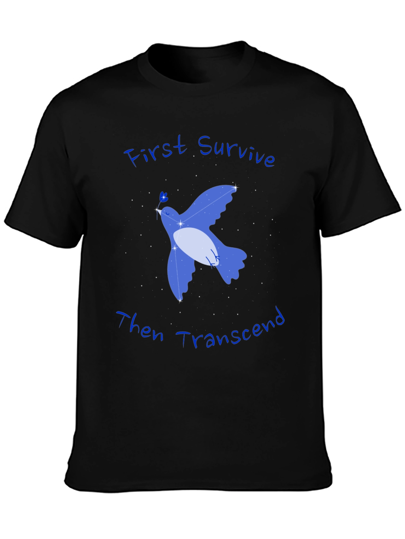 First Survive Then Transcend T-Shirt